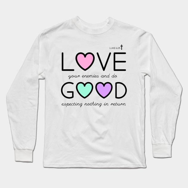Love Your Enemies Long Sleeve T-Shirt by heroics